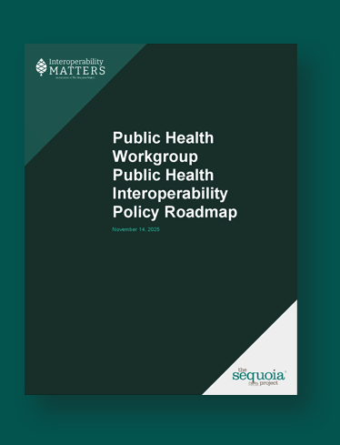 The Sequoia Project&rsquo;s Public Health Interoperability Roadmap